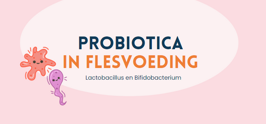 Probiotica in flesvoeding